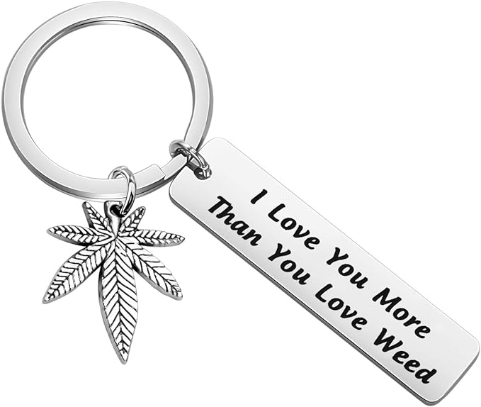 Is This the Ultimate 420 Gift for Your Significant Other? The &#8216;I Love You More Than You Love Weed&#8217; Keychain!